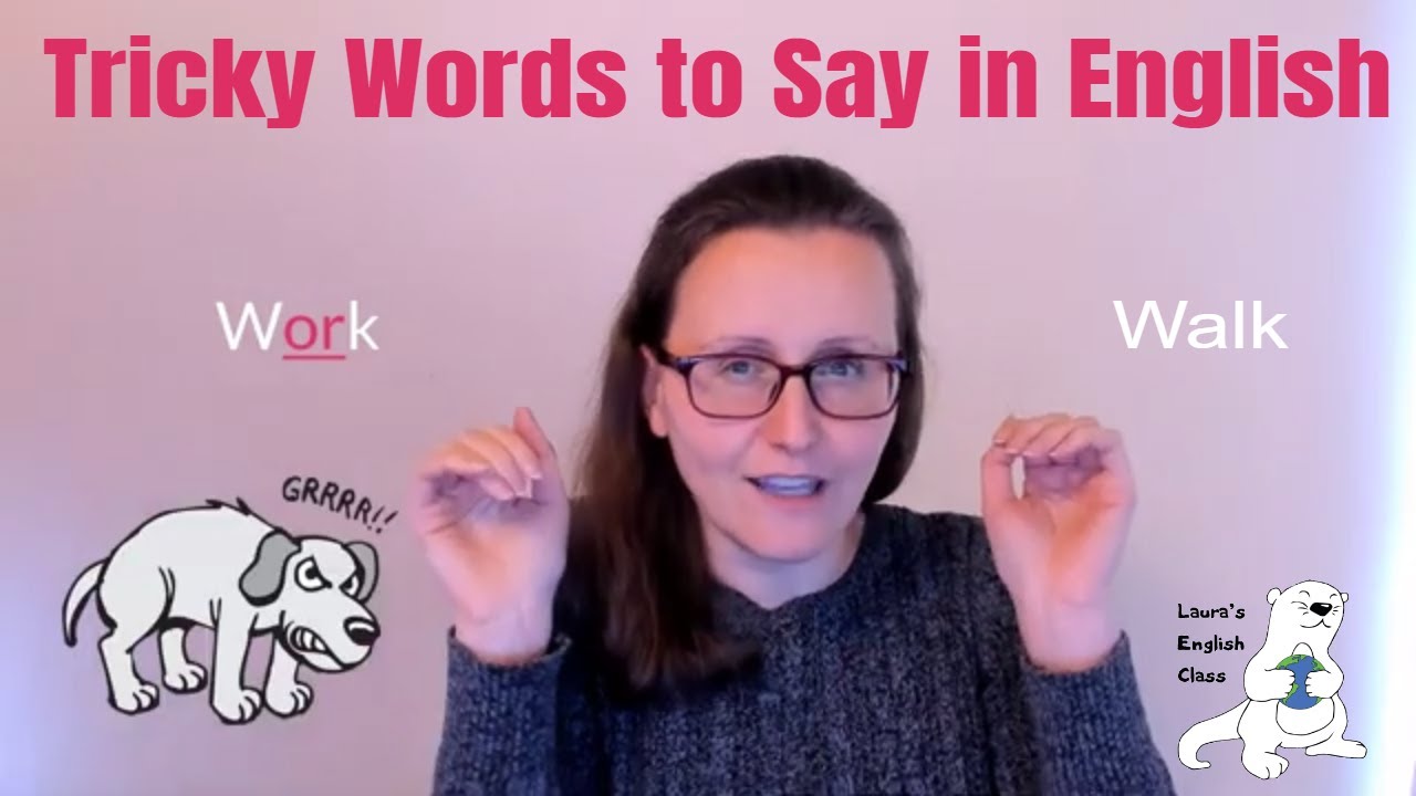 Tricky Words to Say in English #1 - Walk Work - Improve your Pronunciation in American English