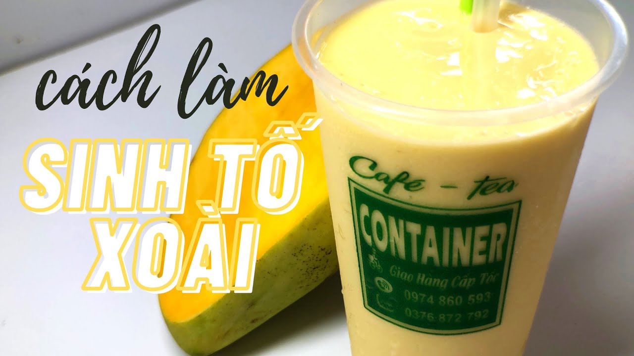 C&aacute;ch l&agrave;m sinh tố xo&agrave;i / chuẩn vị kinh doanh