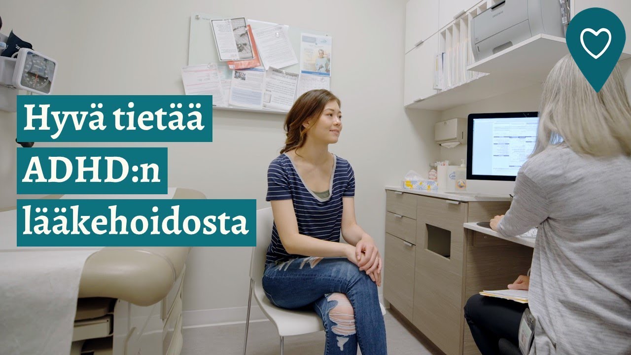 Hyvä tietää ADHD:n lääkehoidosta