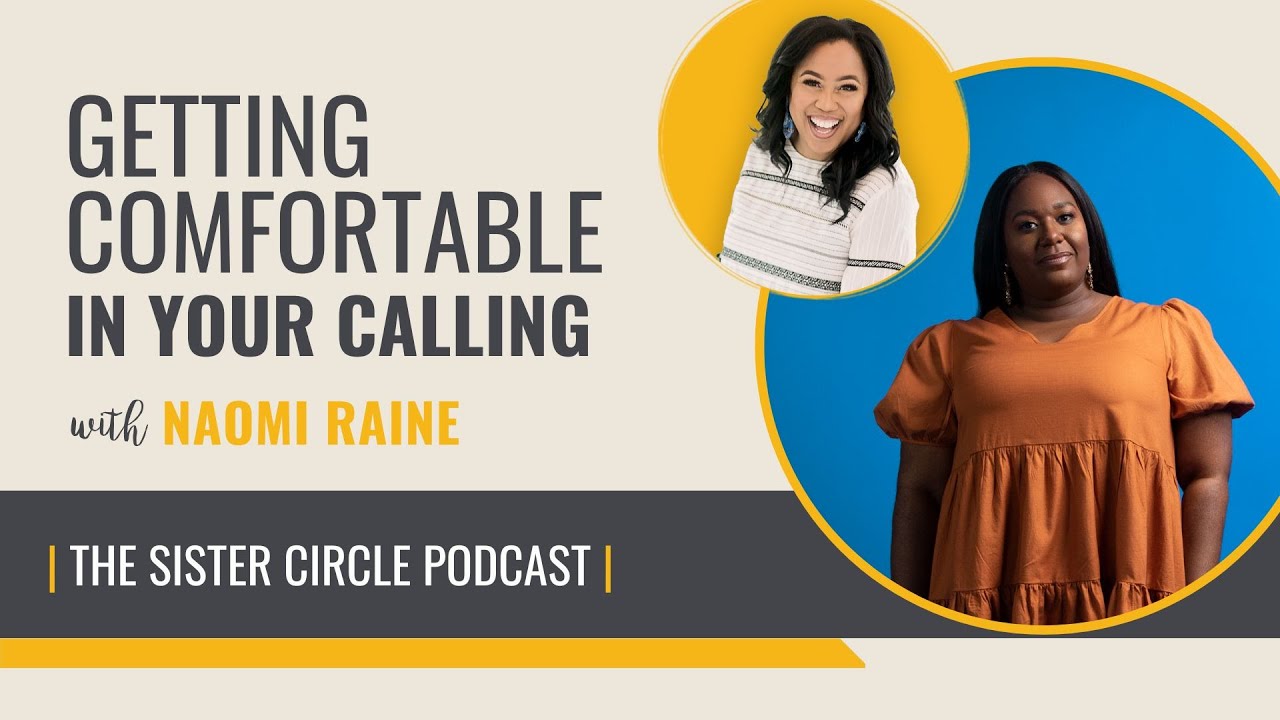 Naomi Raine on Getting Comfortable in Your Calling