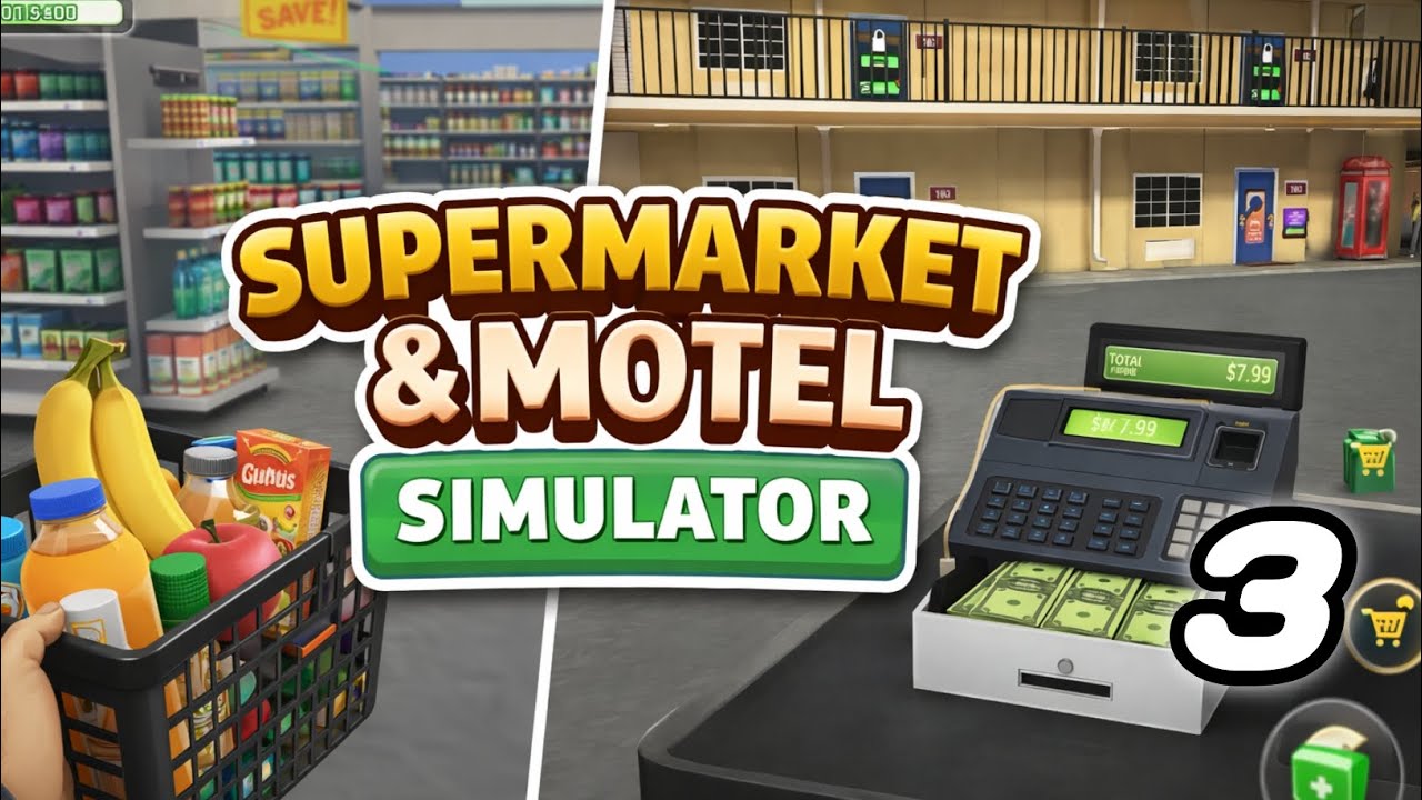 Supermarket & Motel Simulator - Part 3 Gameplay Walkthrough (Android, iOS)
