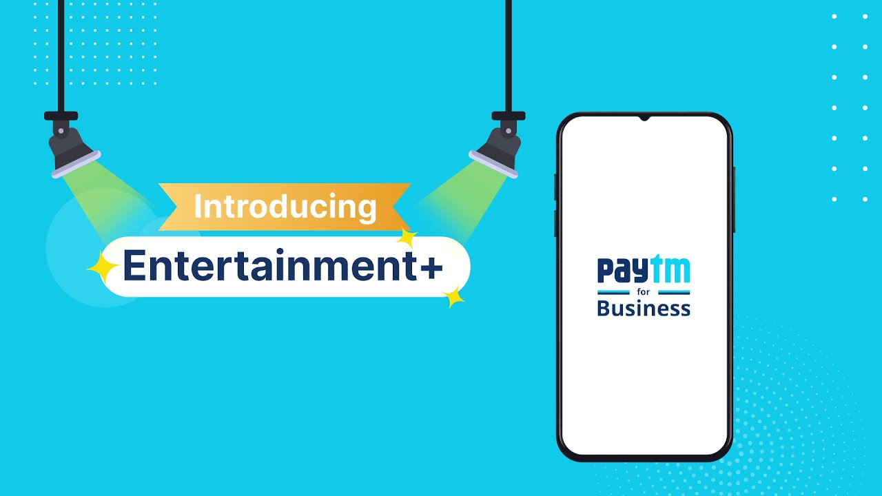 Paytm for Business Entertainment+ &ndash; Make Your Break Times More Fun