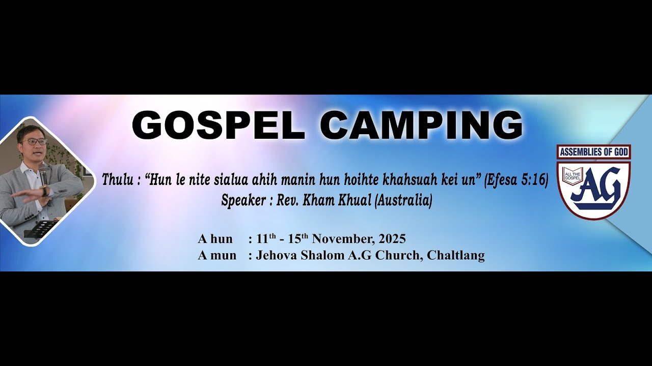 GOSPEL CAMPING DAY-02 (HUN 4NA) | SIA PASTOR REV. KHAM KHUAL  | JSAG AIZAWL