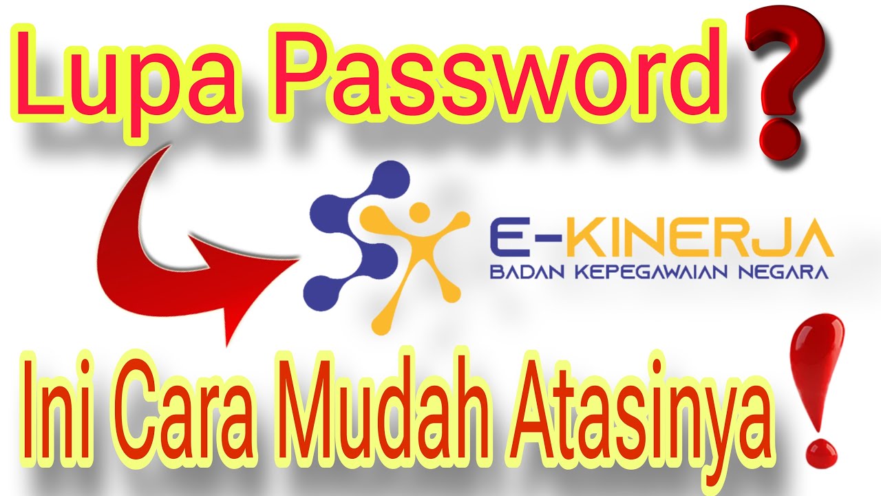 Cara mengatasi E kinerja BKN lupa Password, Cepat & mudah, #asn #ekinerja #skp