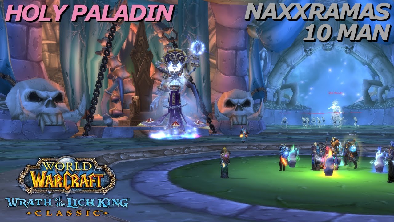 Let's Play WoW - Wrath of the Lich King Classic - NAXXRAMAS 10 MAN - Holy Paladin - Full Clear
