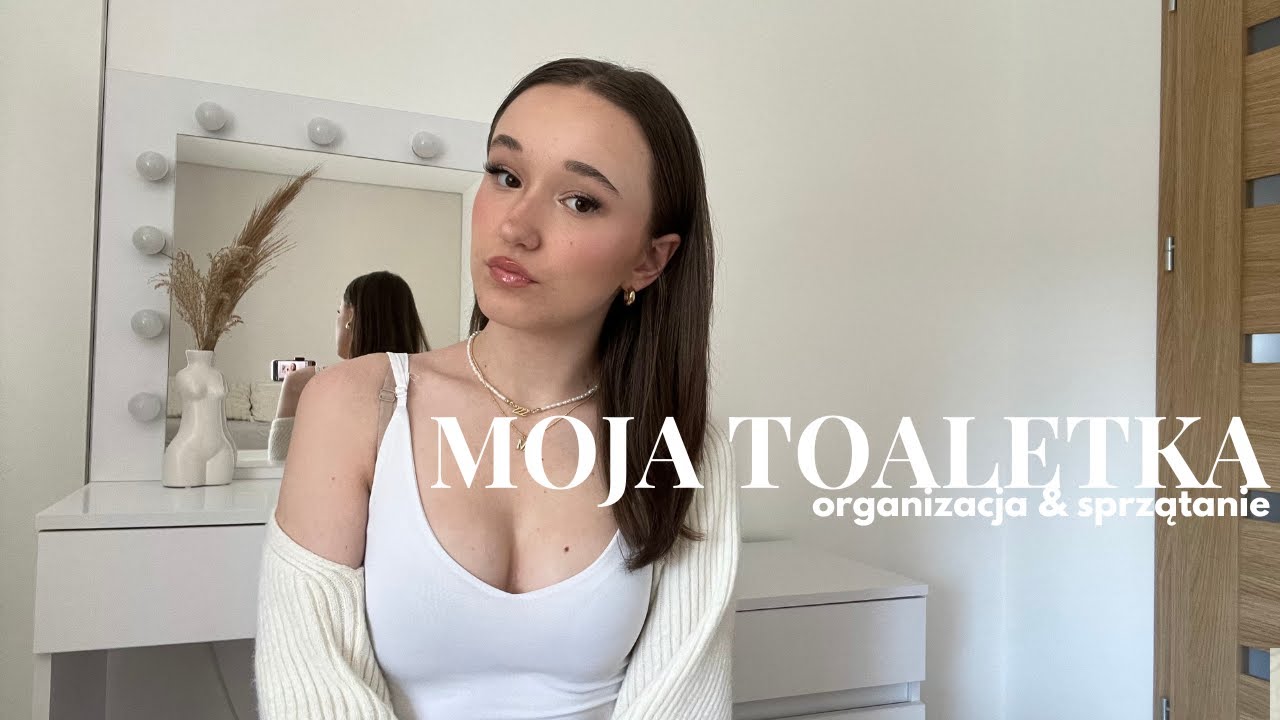 organizacja & sprzątanie mojej toaletki 2024 *moje wszystkie kosmetyki*