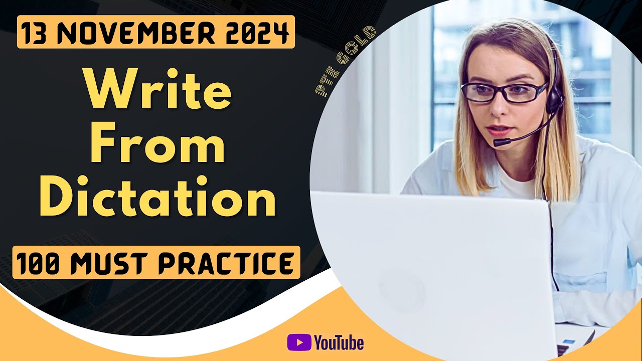 PTE Write From Dictation - NOVEMBER 2024 - MUST PRACTICE