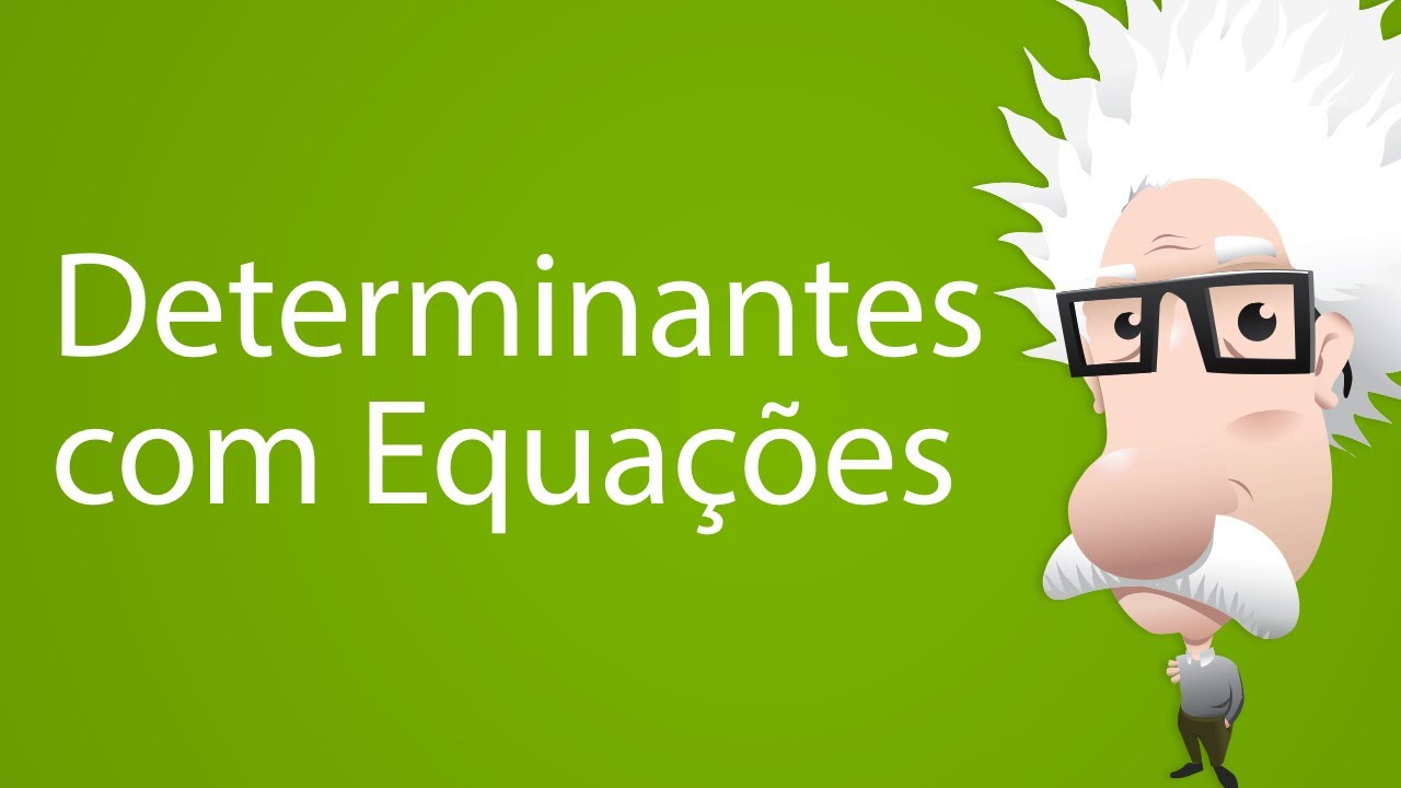 Determinantes com Equações