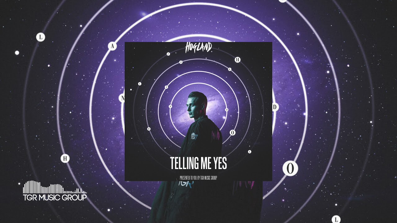 Hogland - Telling Me Yes [Official Audio]