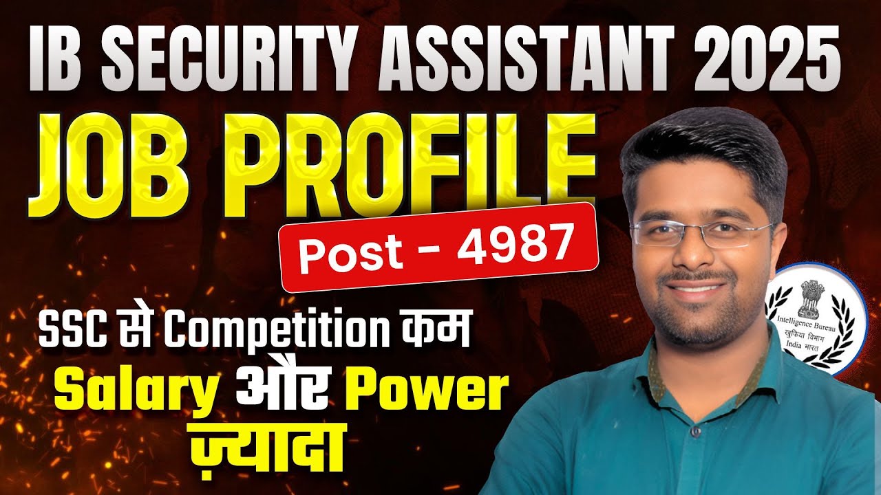 IB Security Assistant Job Profile | IB Security Assistant Salary 2025 | IB SA Job Profile 2025