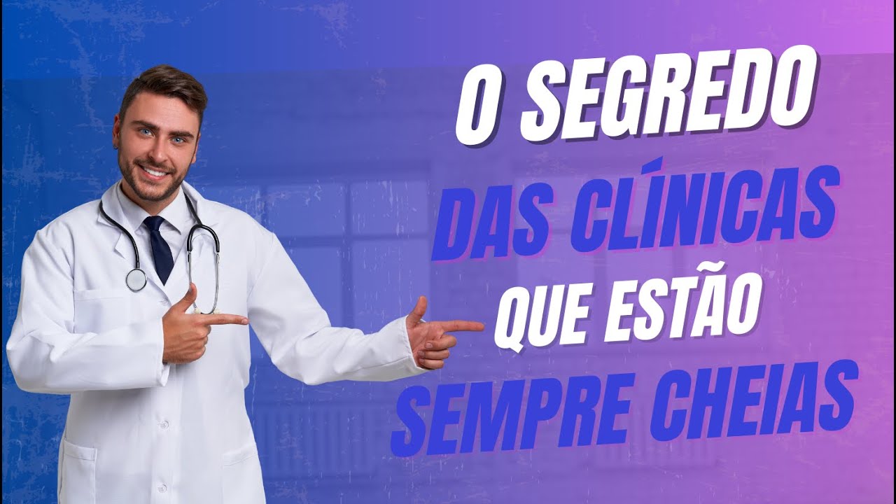 O SEGREDO DAS CL&Iacute;NICAS QUE EST&Atilde;O SEMPRE CHEIAS
