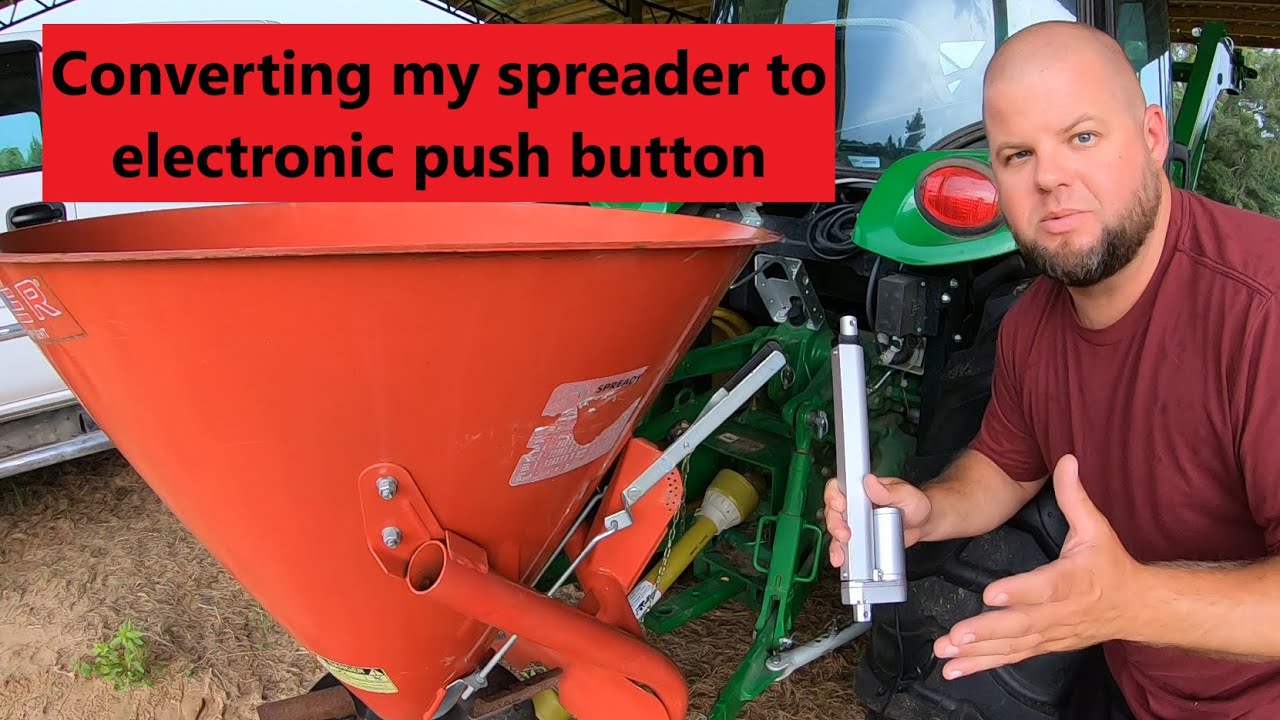 #161 Converting my tractor fertilizer spreader to electronic push button!