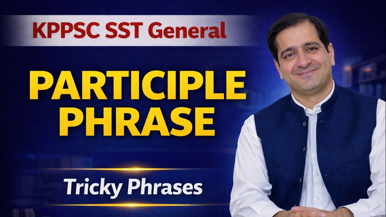 Tricky Participle Phrase Explanation - SST General 2026 Preparation #kppsc #sstgeneral #grammar 