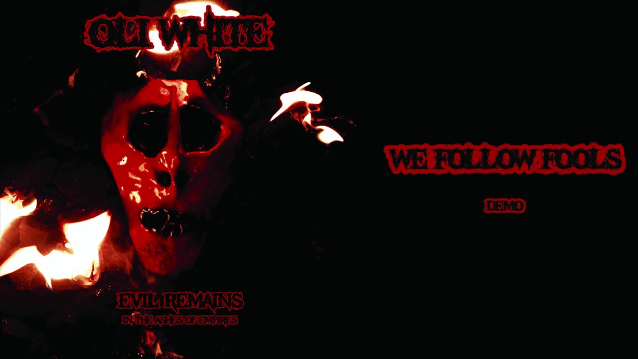 Oli White - We Follow Fools (Demo 2017)