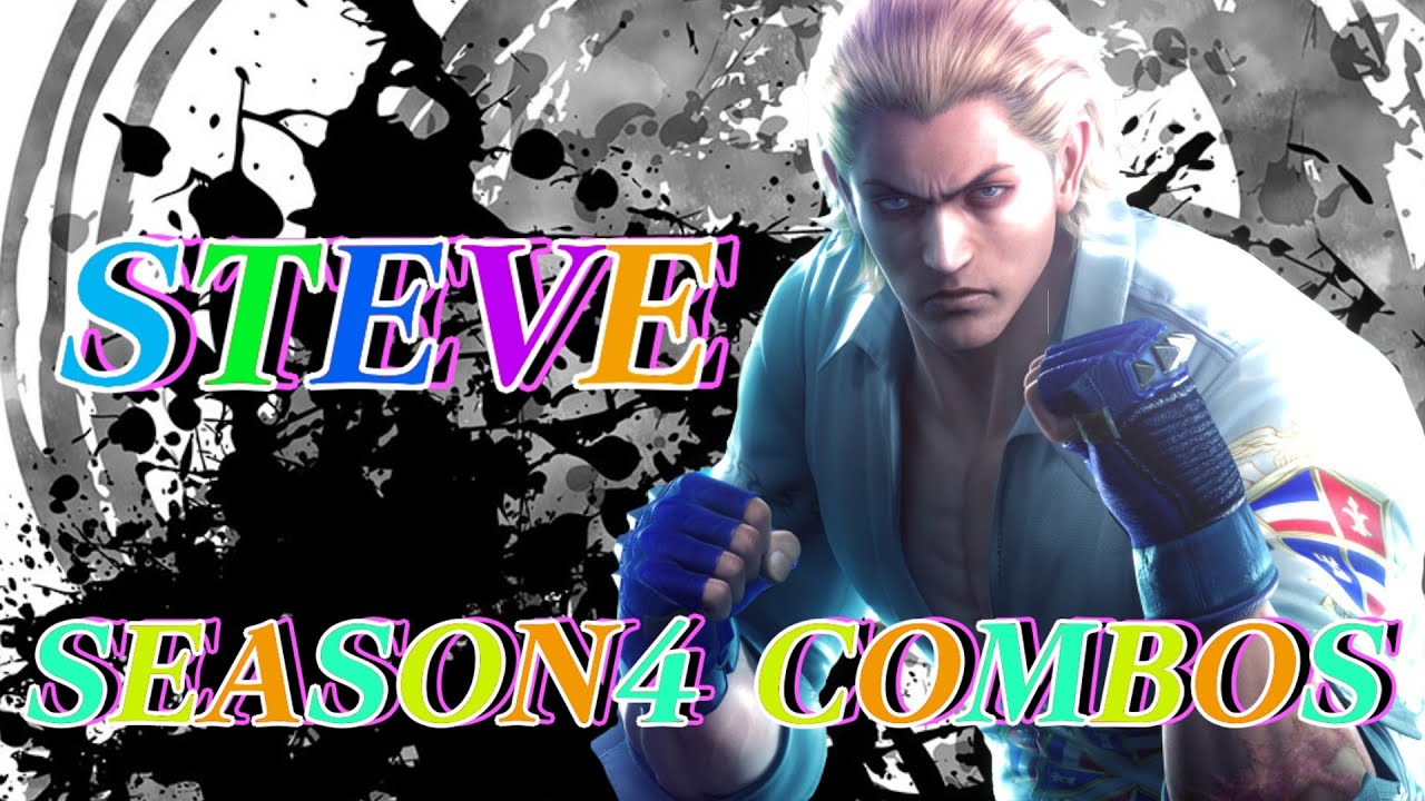 鉄拳7 スティーブS4コンボ/TEKKEN7 Season4 STEVE Combos