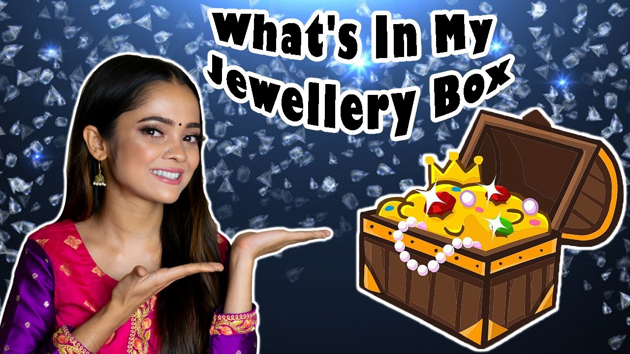 What's in my Jewellery Box || কী আছে আমার গয়নার বাক্সে?