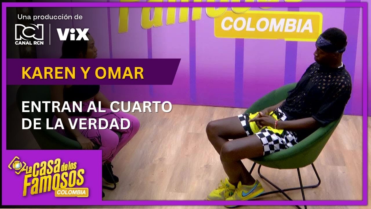 Karen Sevillano y Omar Murillo entran al cuarto de la verdad en La casa de los famosos Colombia