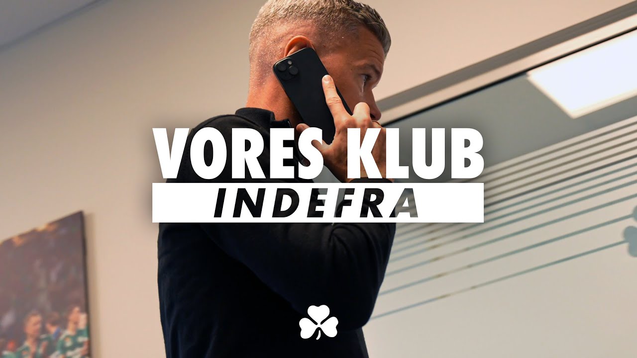 VORES KLUB INDEFRA: Deadline Day