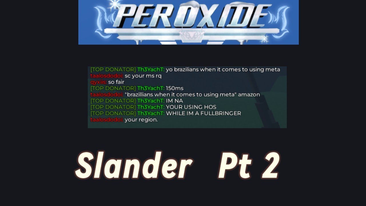 Peroxide Slander Pt 2