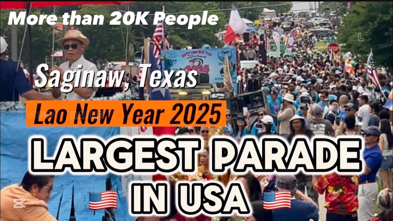 Largest Lao New Year Parade in USA 🇺🇸 More than 20k people | Saginaw, Texas Ep.1