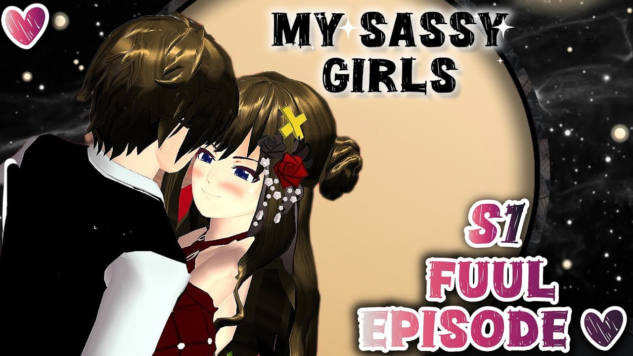 MY SASSY GIRL S1 [Full Episode] SAKURA SCHOOL SIMULATOR||