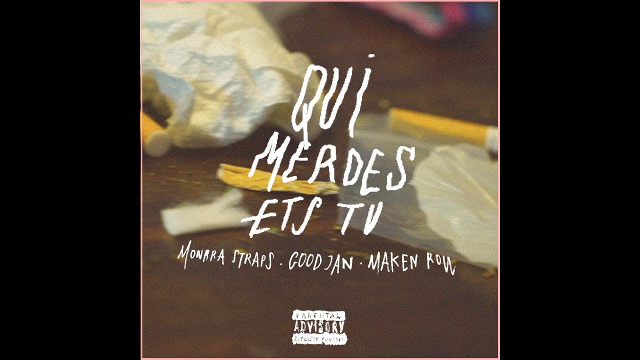 QUI MERDES ETS TU - MONRRA STRAPS x GOOD JAN x MAKEN ROW