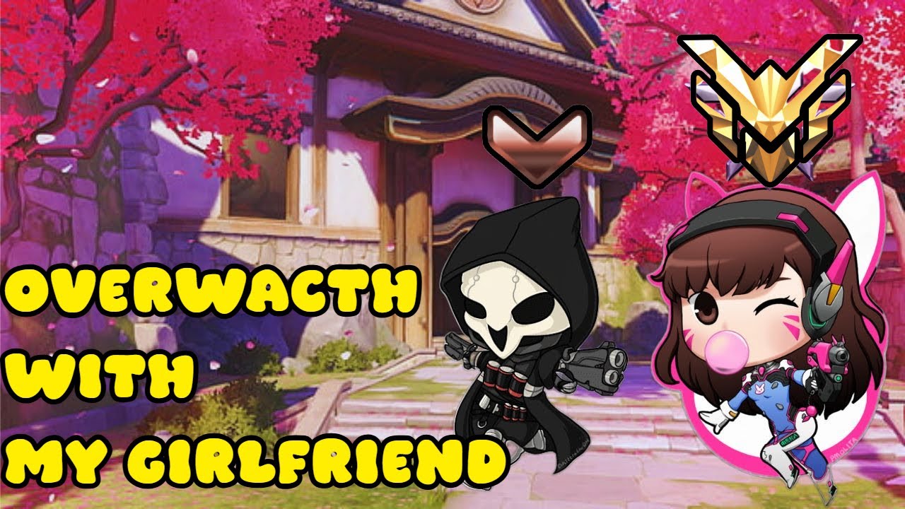 PLAYING OVERWATCH WITH MY GIRLFIEND FUNNY MOMENTS