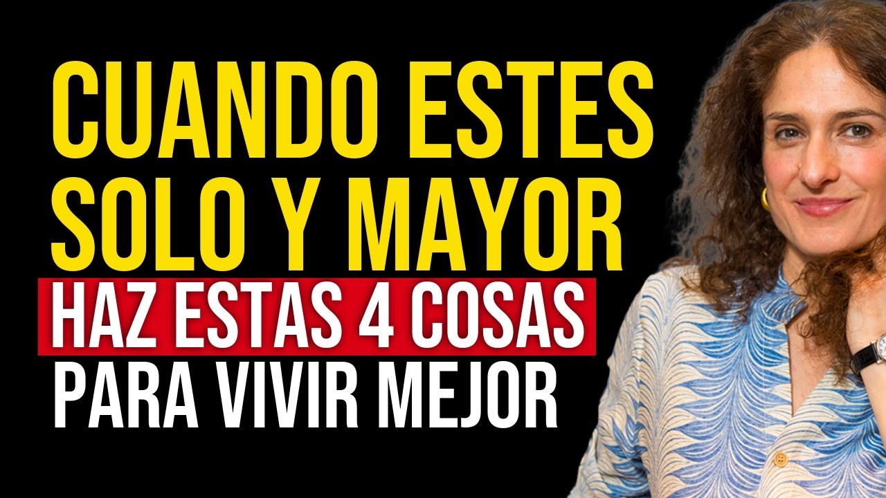 Cuando Envejezcas y Estés SOLO: 5 Cosas para Mantenerte Fuerte y Saludable | Nazareth Castellanos
