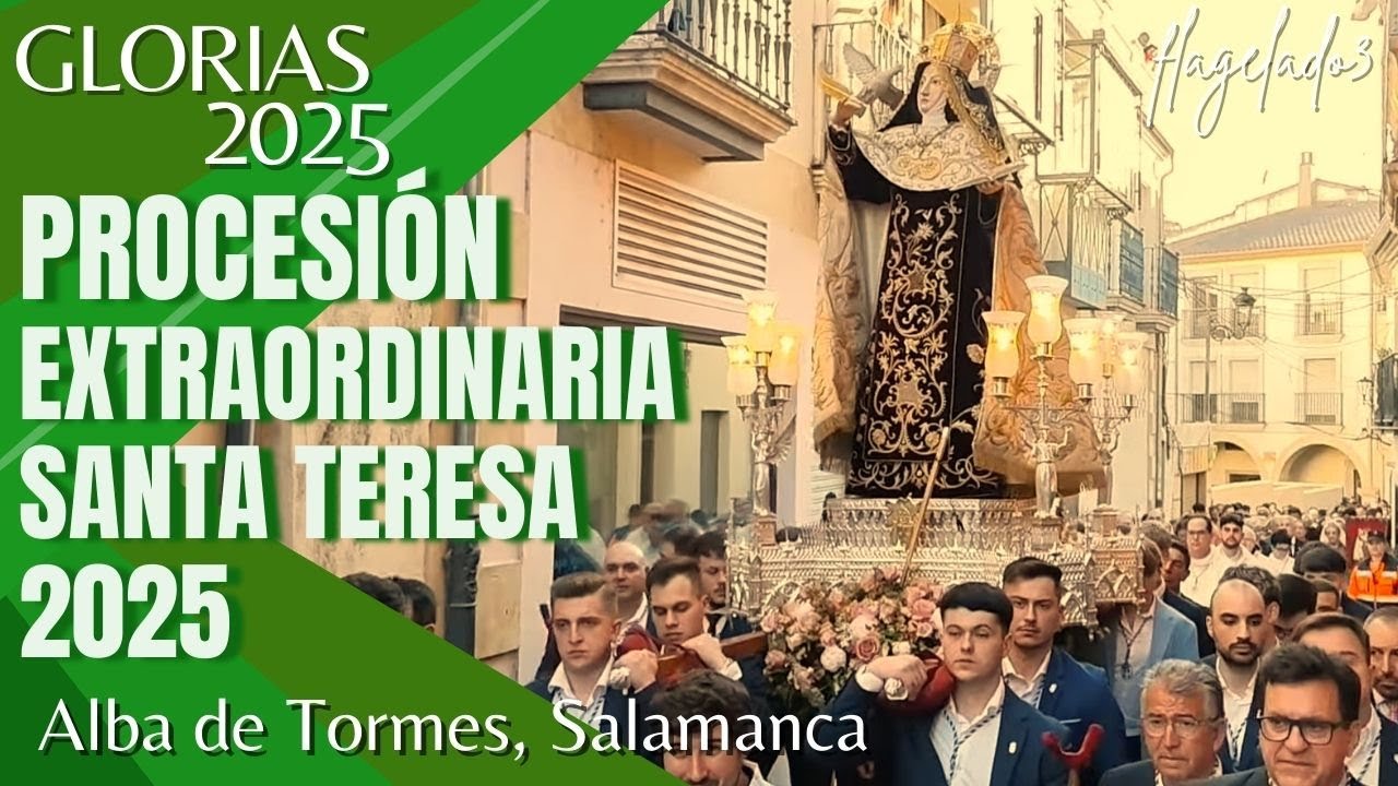 Procesión Extraordinaria Santa Teresa 2025, Alba de Tormes