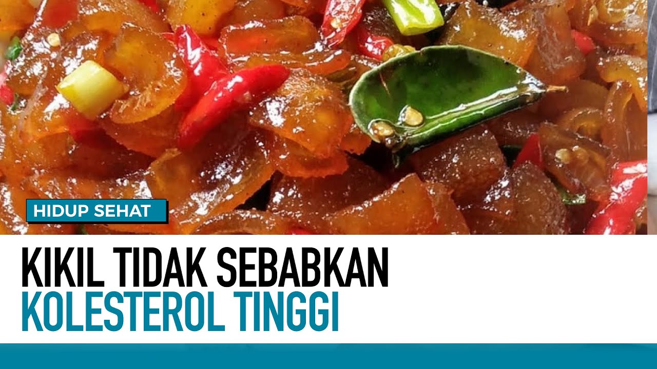 Makan Kikil Bisa Sebabkan Kolesterol Tinggi, Mitos atau Fakta? | Hidup Sehat