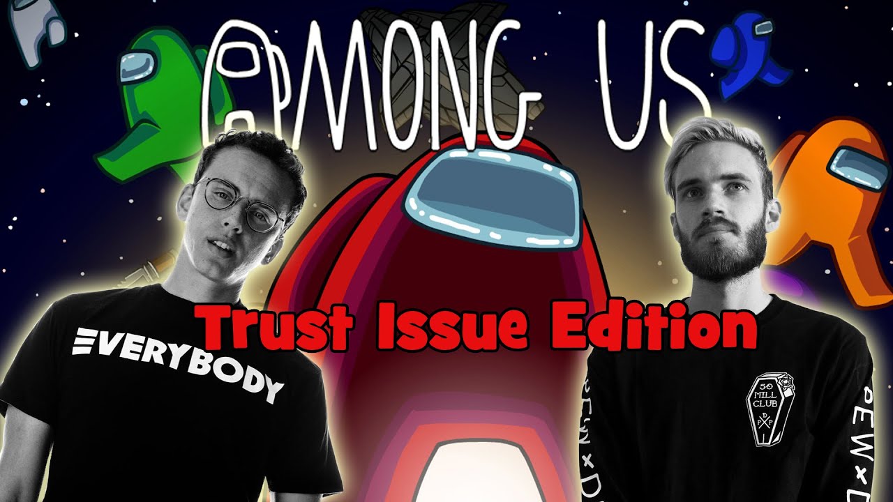 Pewdiepie and Logic Give Each Other Trust Issues in Among Us