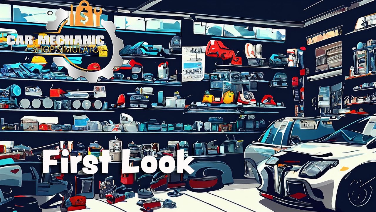 Car Mechanic Shop Simulator First Look