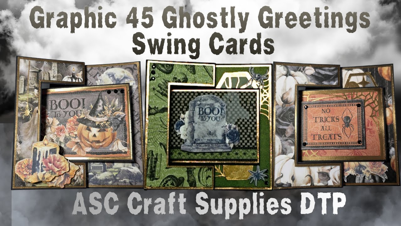 Graphic 45 Ghostly Greetings  | Swing Cards |  ASC Craft Supplies DTP