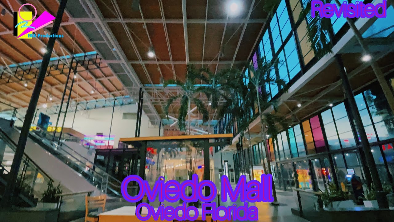 Oviedo Mall - Oviedo Florida - Revisited | ERA_Productions