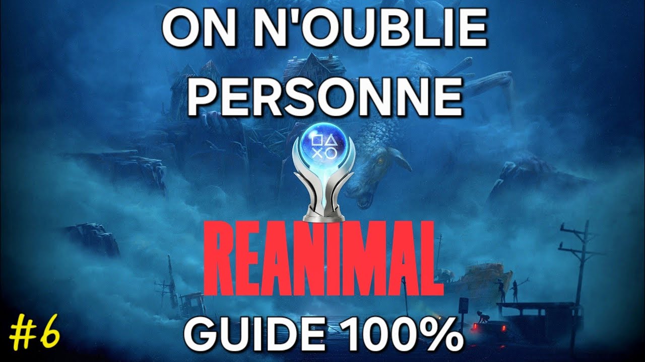 Reanimal &ndash; Guide 100% FR : Chapitre 6 ON N&rsquo;OUBLIE PERSONNE (PC 4K)