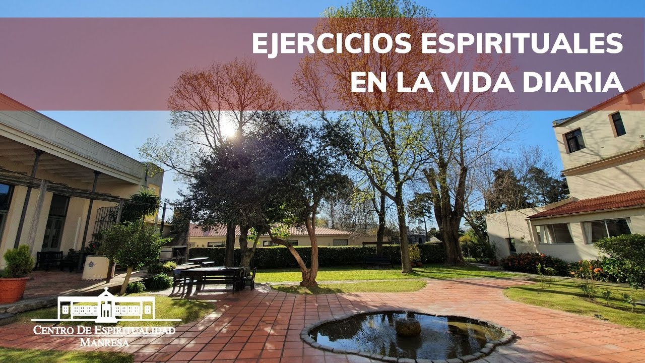 Ejercicios Espirituales en la vida diaria