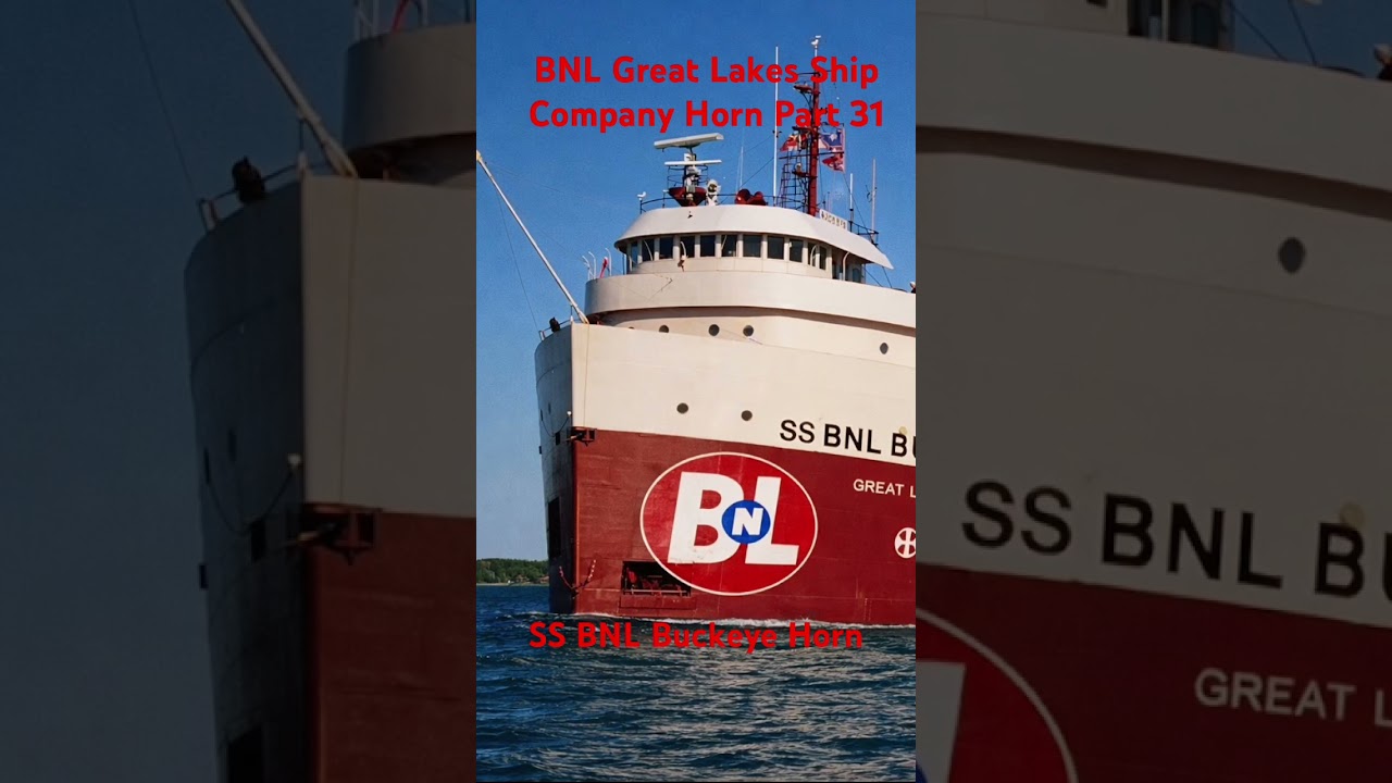 BNL Great Lakes Ship Company Horns Part 31 SS BNL Buckeye Horn 