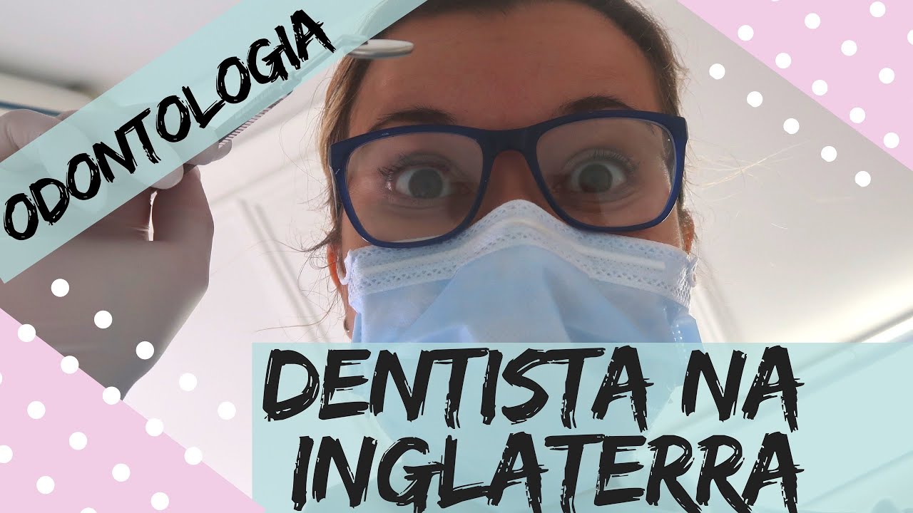DENTISTA NA INGLATERRA| SISTEMA NHS & PRIVADO|PREÇOS E SEGUROS