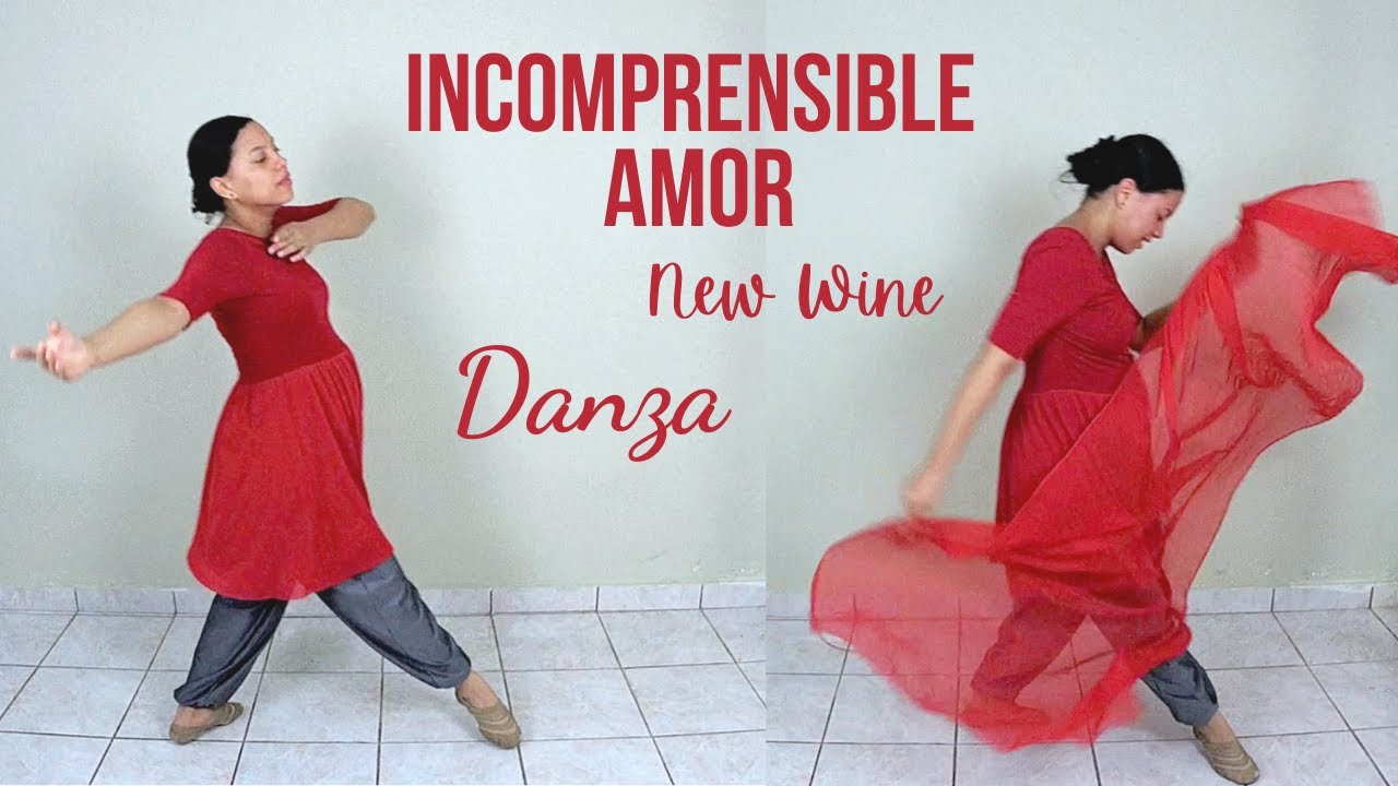 Incomprensible Amor - New Wine - Danza