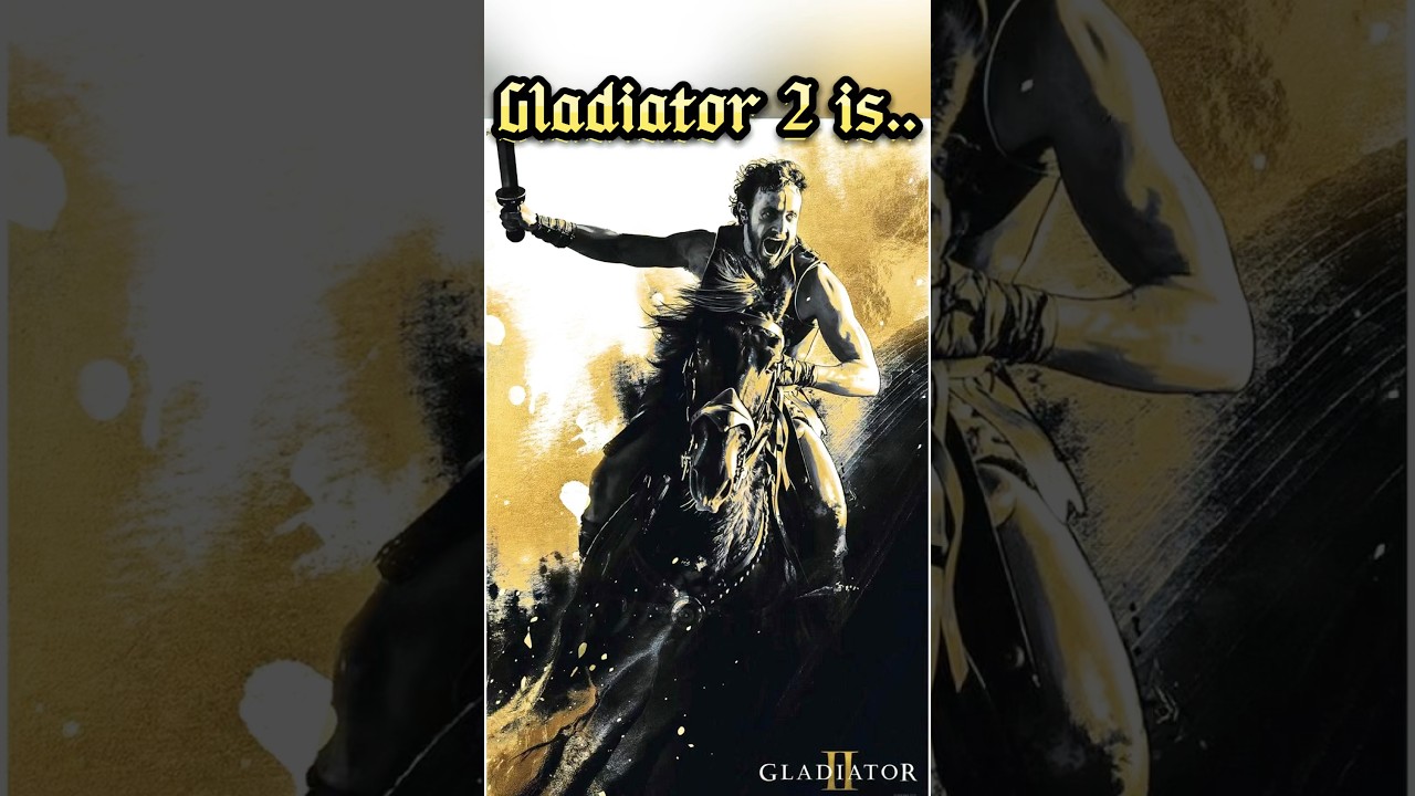 Gladiator 2 is..