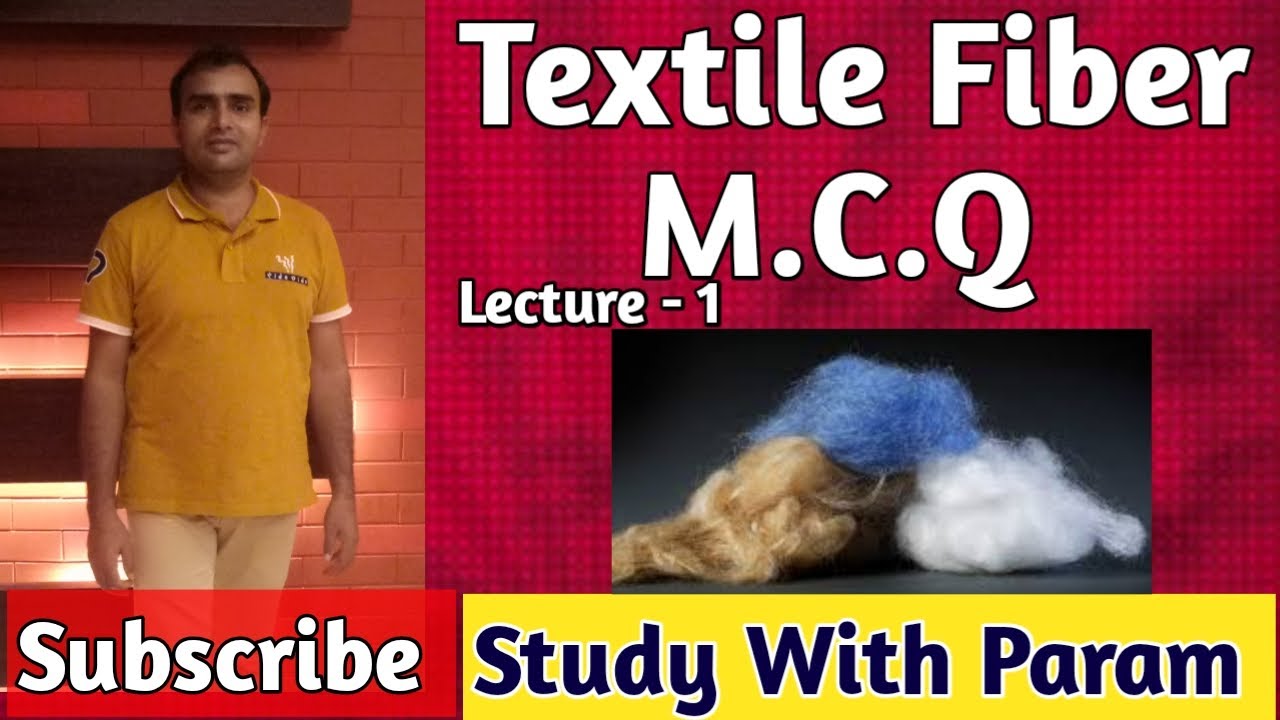 TEXTILE FIBER  M.C.Q. LECT-1 || MCQ ||  TEXTILE FIBER  ||  STUDY WITH PARAM || PARMANAND