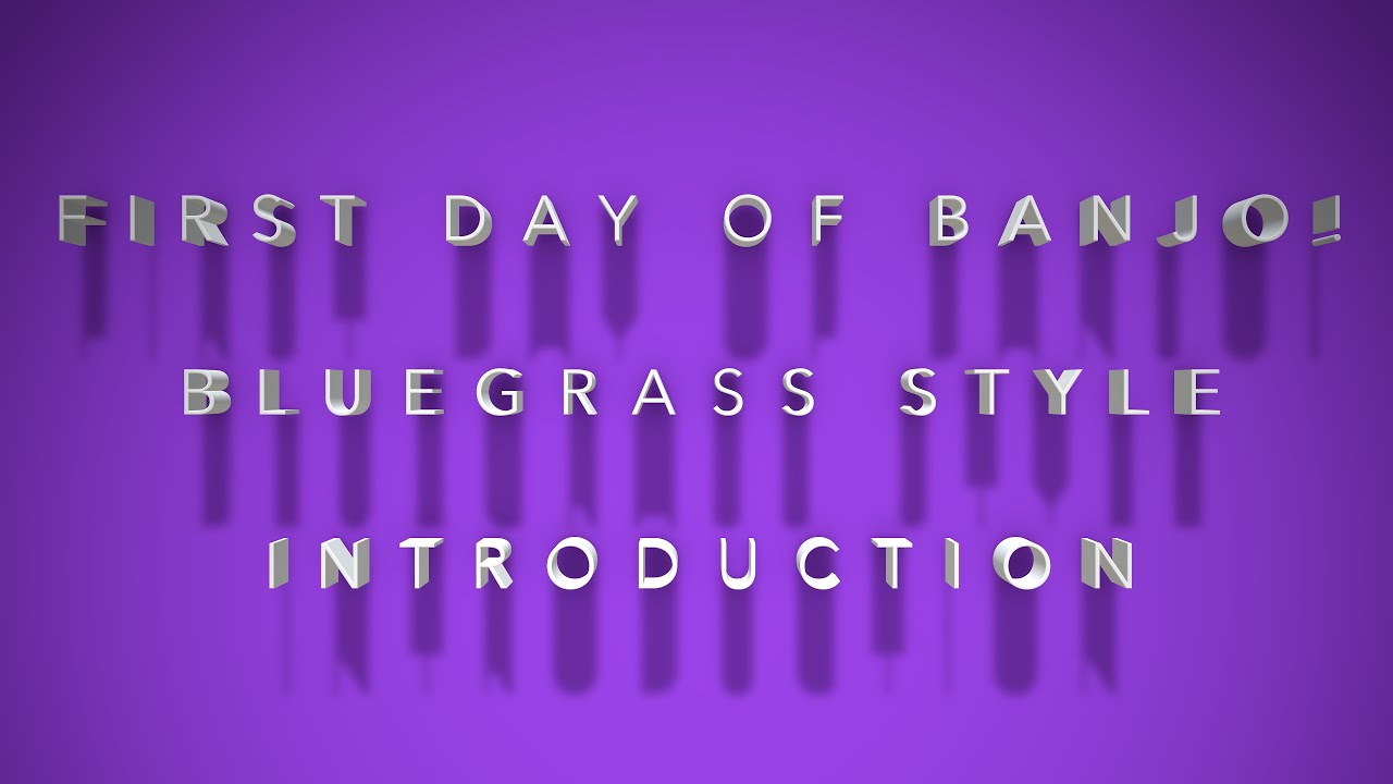 First Day of Banjo - Bluegrass Style