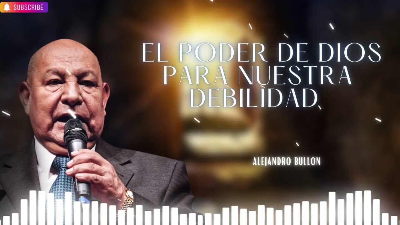 El poder de Dios para nuestra debilidad