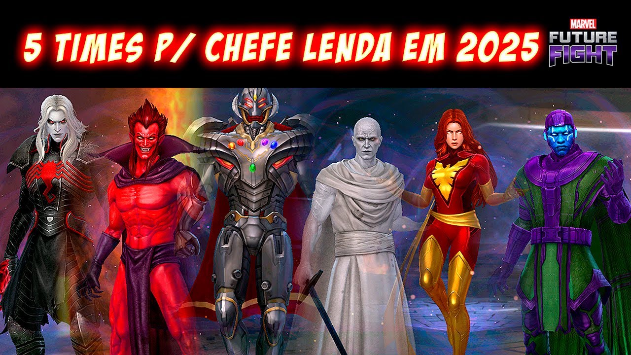 5 TIMES PARA CHEFE LENDA EM 2025 #MARVELfuturefight