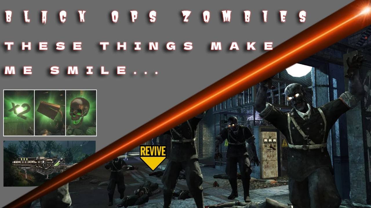 BO3 Things that bring a smile to my face!