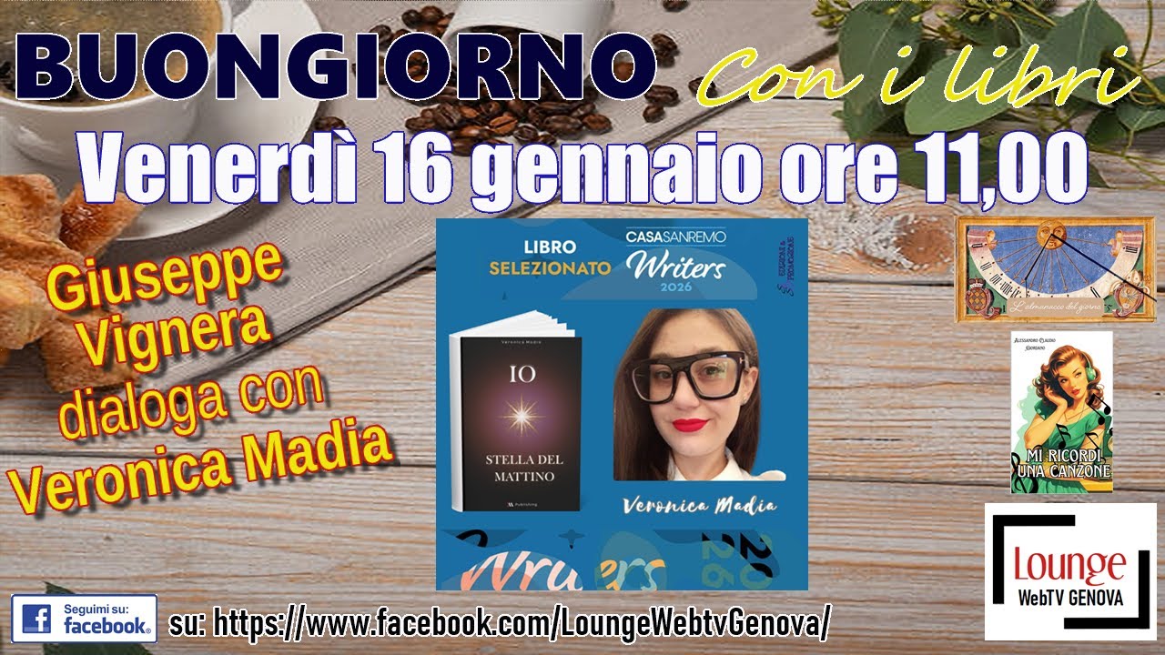 2026 LOUNGE WEBTV GENOVA: ☕BUONGIORNO CON I LIBRI📘 ospite della puntata VERONICA MADIA