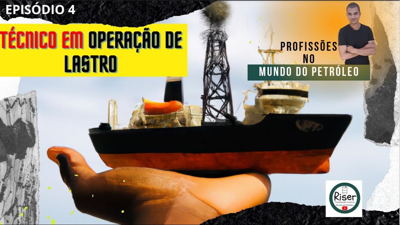 Técnico em Operação de Lastro - Profissões No Mundo do Petróleo