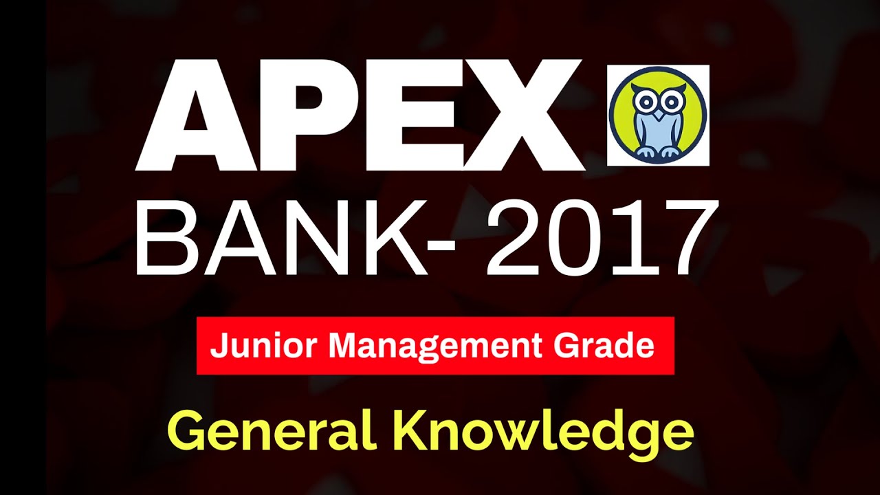 Apex Bank 2017 ( General Knowledge ) | Mizoram Exam Paper Solution