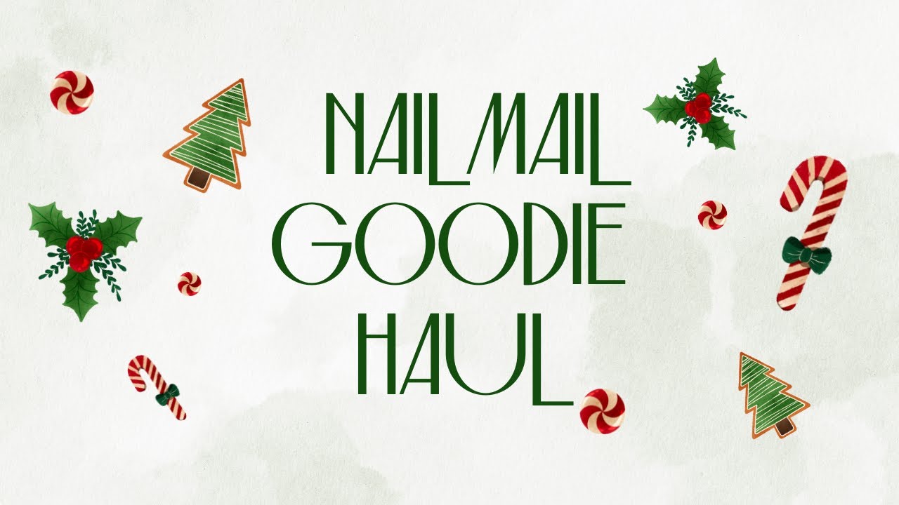 Christmas Nail Goodie Haul Part 2