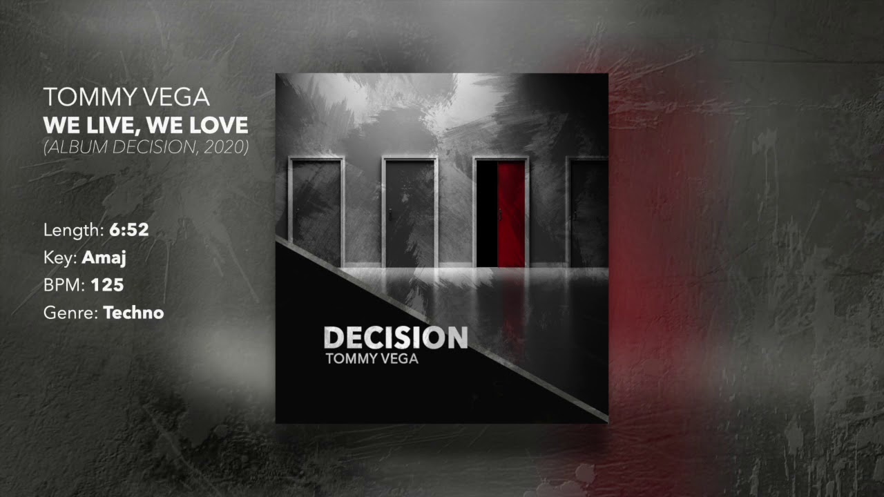 Tommy Vega - We Live, We Love ( Album Decision 2020 - Melodic Techno / Techno / Progressive House )